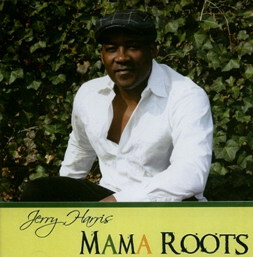 Mama Roots - Jerry Harris