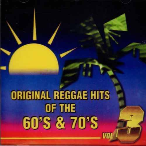 Original  Reggae Hits Of The 60's & 70's  Vol.3 - Various Artists