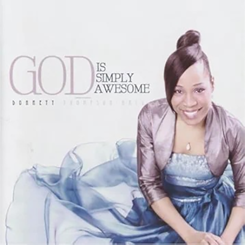 God Is Simply Awesome - Donnett Thompson-Hall