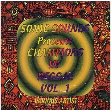 CHAMPIONS IN REGGAE VOL.1 VARIOUS ARTISTS