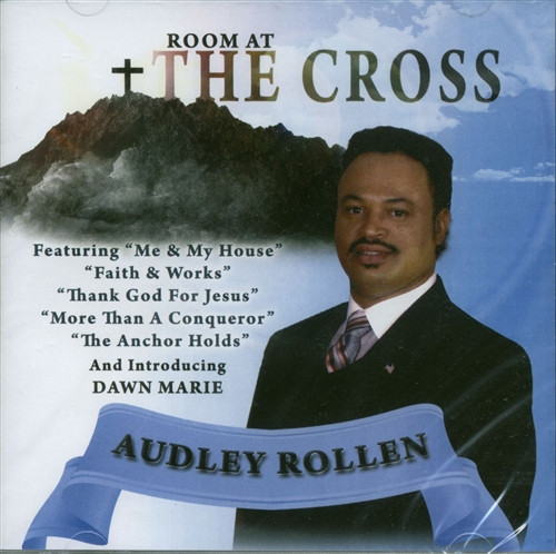 Room At The Cross - Audley Rollen