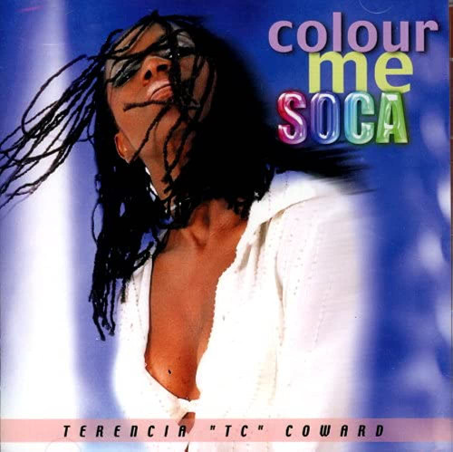 Colour Me Soca 2 - Coward Terencia "tc" (LP)