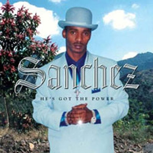 He's Got The Power - Sanchez (LP)