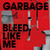 Bleed Like Me - Garbage (LP)