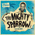Soca Anthology Doctor Bird - Mighty Sparrow - Mighty Sparrow