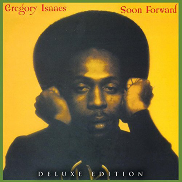 Soon Forward Deluxe Edition - Gregory Isaacs - VP Reggae