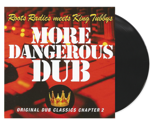 More Dangerous Dub/roots Radics Meet King Tubby - Roots