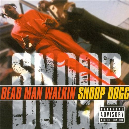 DEAD MAN WALKIN / SNOOP DOGG