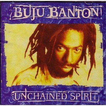 UNCHAINED SPIRIT BUJU BANTON