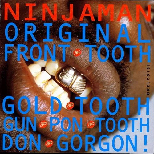 ORIGINAL FRONT TOOTH / NINJA MAN