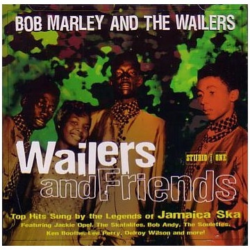 WAILERS & FRIENDS BOB MARLEY & THE WAILERS