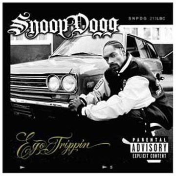 EGO TRIPPIN (EXPLICIT CONTENT) / SNOOP DOGG