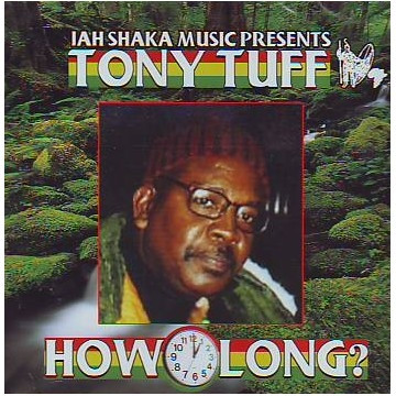 英LP Tony Tuff How Long SHAKALP651 Jah Shaka /00235 Tony Tuff – How Long – Vinyl (7