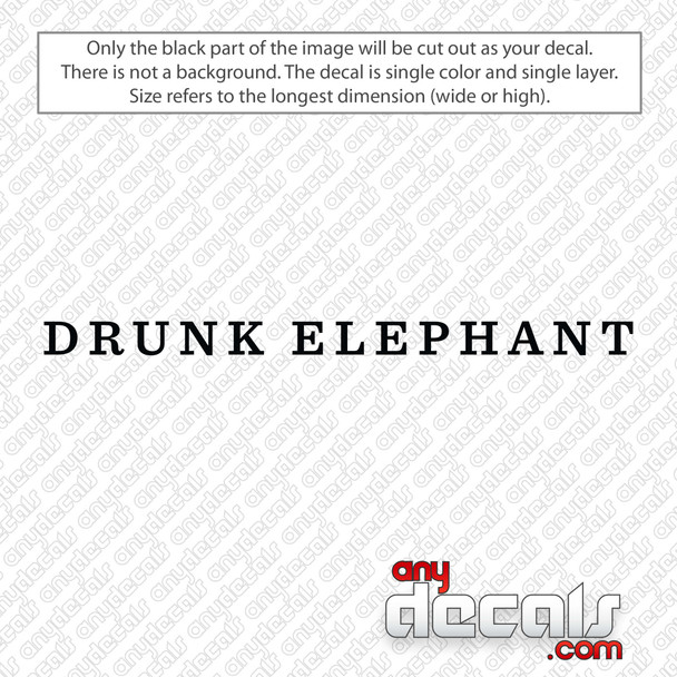 Drunk Elephant Text Decal Sticker