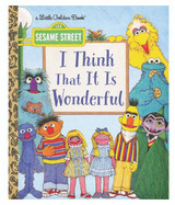 I Think That It Is Wonderful, (Sesame Street)