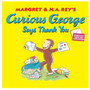 Curious George Says Thank You Book