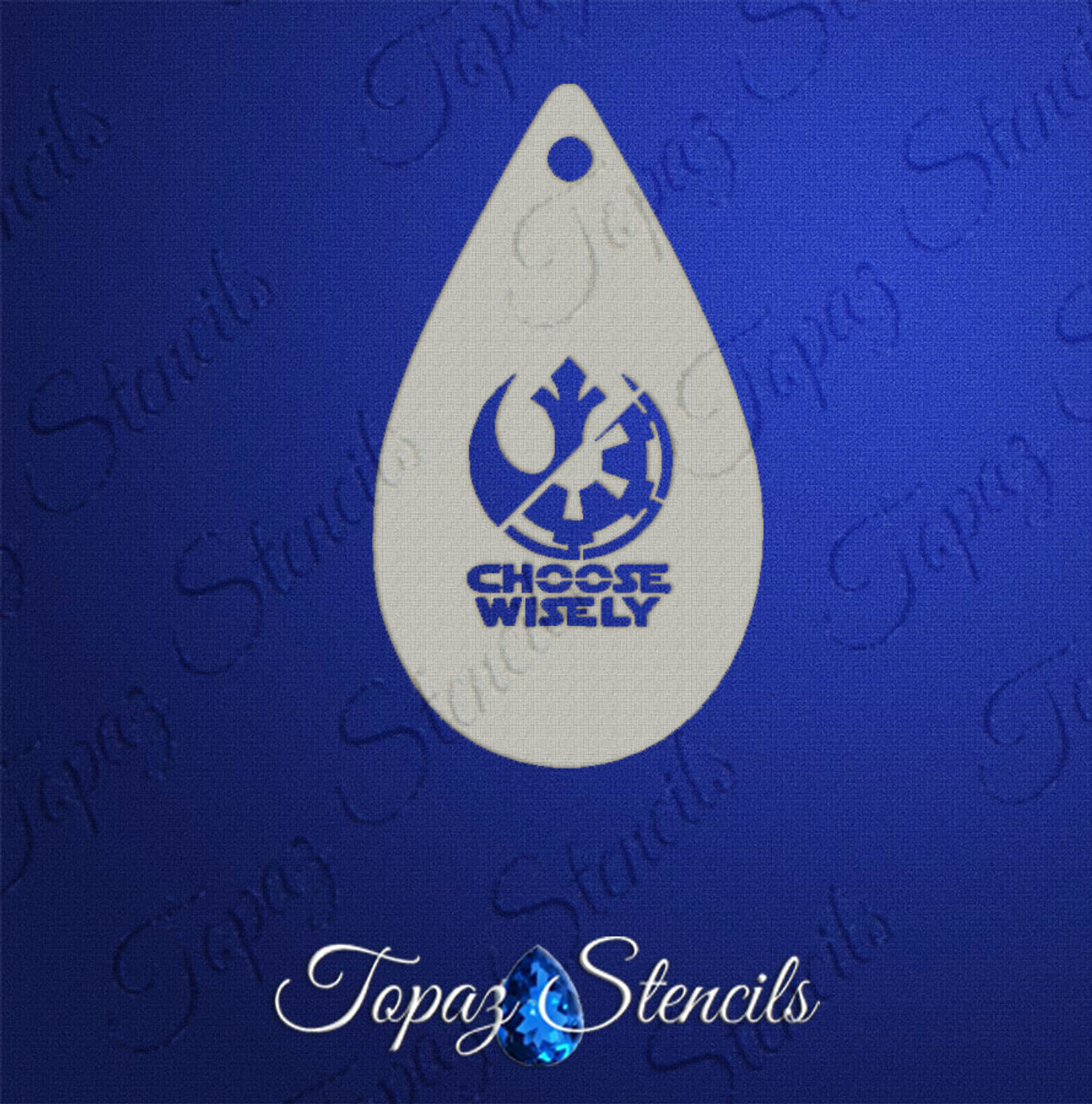 Chose Wisely - Topaz Stencils