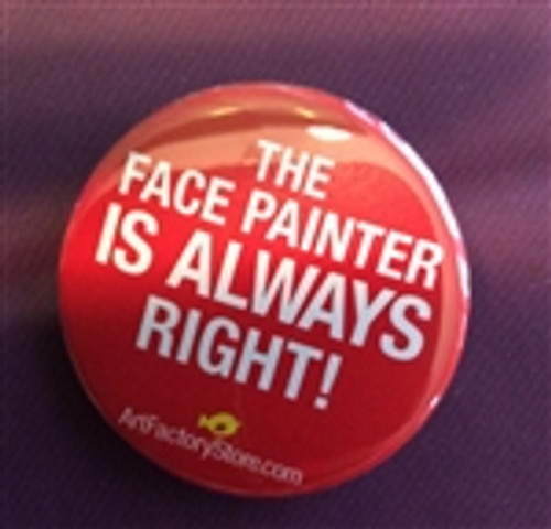 The Face Painter is Always Right Button