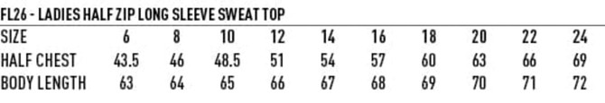 A size chart for the Ladies' Half Zip Long Sleeve Sweat Top, detailing measurements for various sizes.