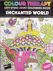 Colour Therapy Anti Stress Colouring Book Enchanted World (32 Designs) Colour Therapy Anti Stress Colouring Book Enchanted World (32 Designs)