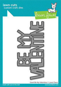 Lawn Fawn giant be my valentine dies