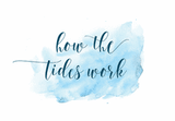 How The Tide Works