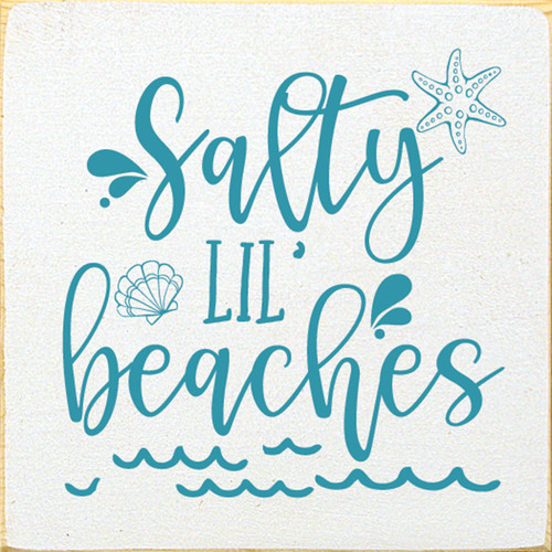 Salty Beaches Wood Sign