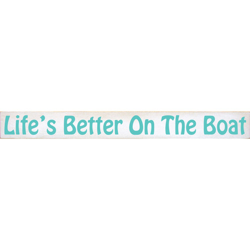 Better on the Boat Wood Sign
