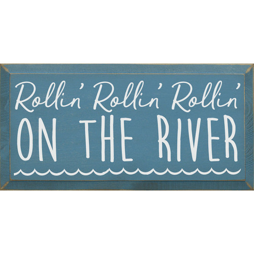 Rollin' River Wood Sign