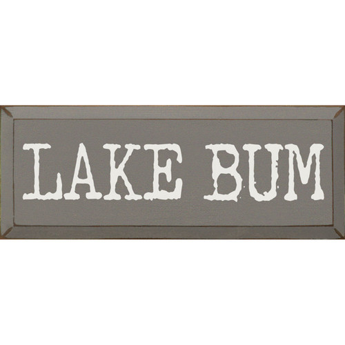 Lake Bum Wood Sign