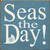 Seas The Day! Wall Art