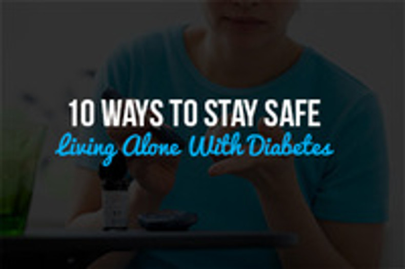 10 Tips for Safe Solo Living with Diabetes