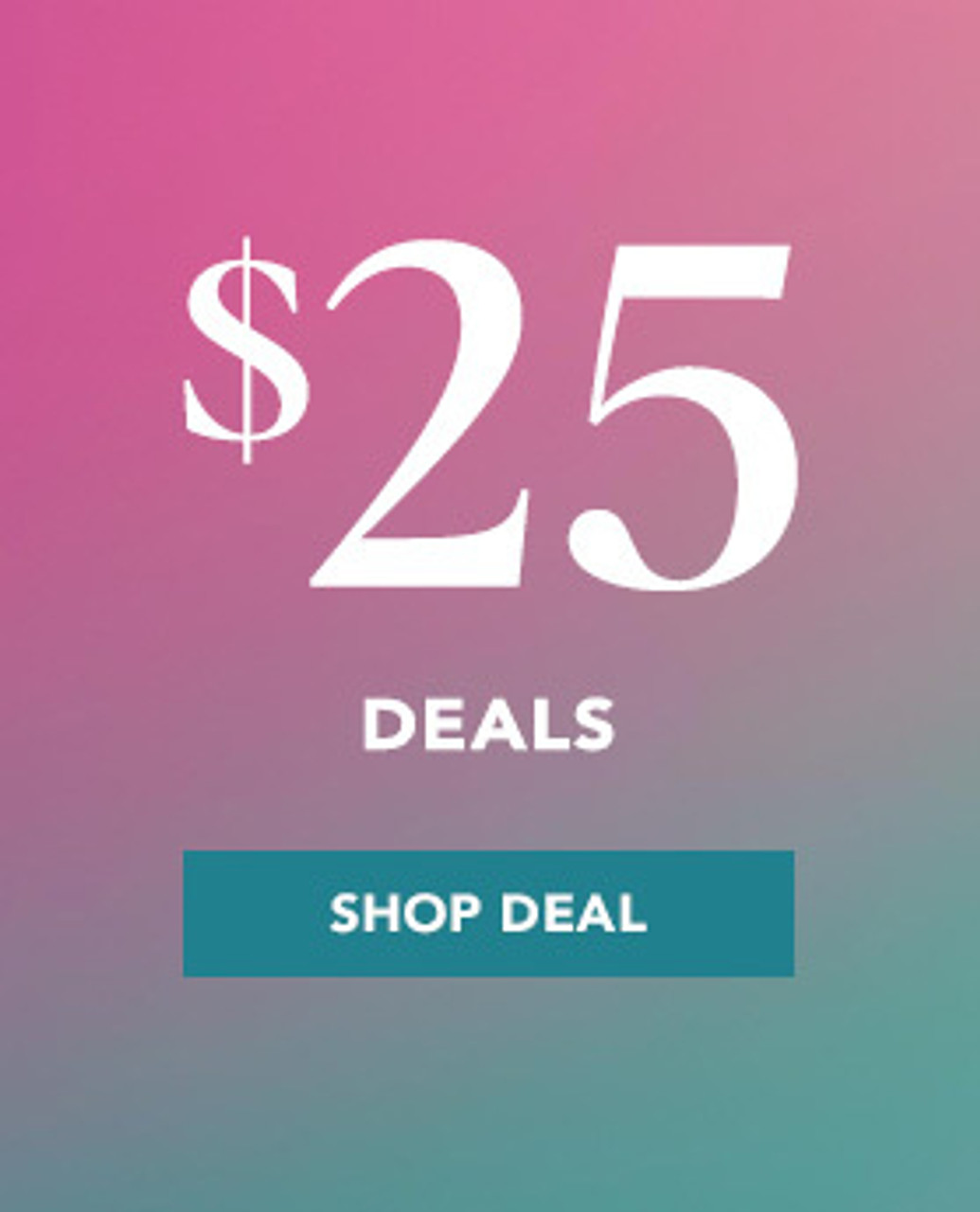 $25 Deals