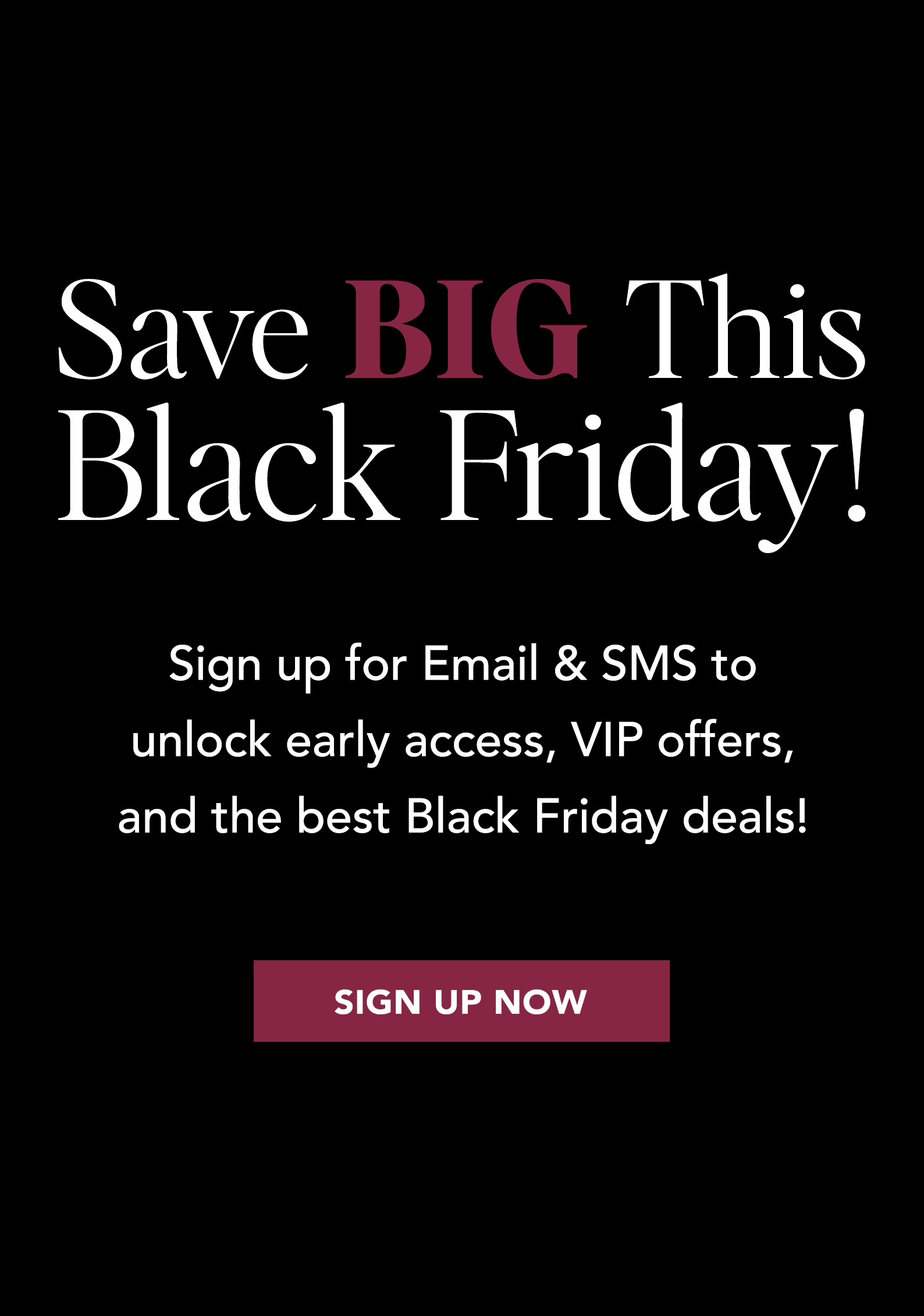 Sign up for Email & SMS.