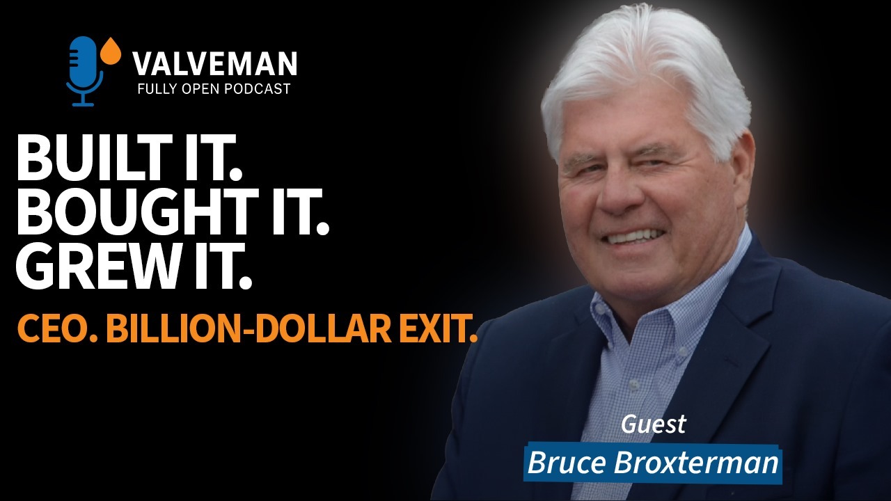 Ep 2: Bruce Broxterman — Built It. Bought It. Grew It.
