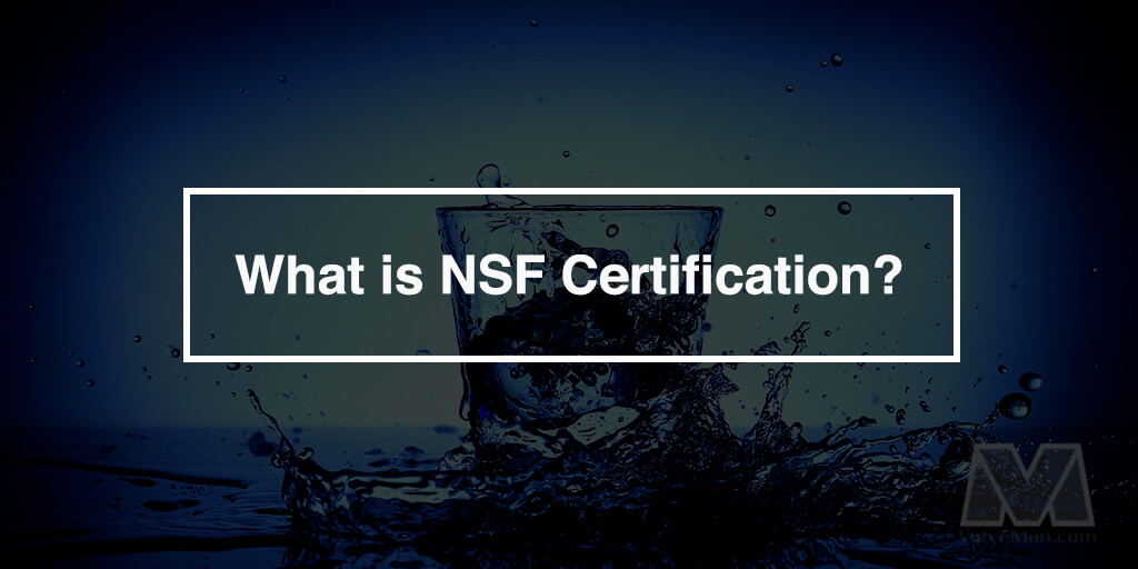 What is NSF Certification?