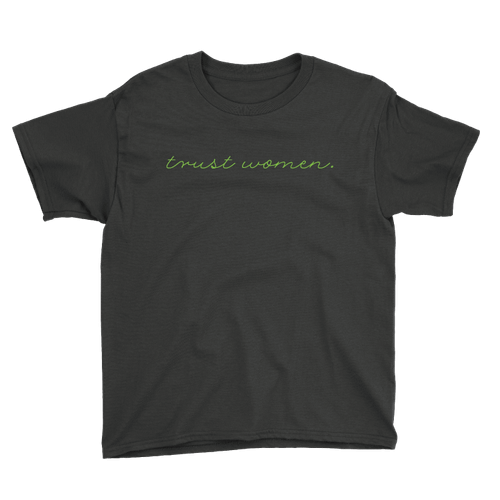 Trust Women (Youth Black Tee)