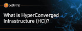 HyperConverged Infrastructure (HCI)