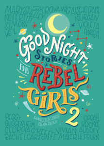 Elena Favilli and Francesca Cavallo Book, Good Night Stories for Rebel Girls 2, by Francesca Cavallo and Elena Favilli