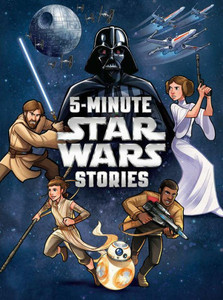 Lucasfilm Press Book, Star Wars 5-Minute Star Wars Stories, by Lucasfilm Press Lucasfilm Press Book, Star Wars 5-Minute Star Wars Stories, by Lucasfilm Press