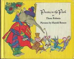 Thom Roberts Book, Pirates in the Park, by Thom Roberts Thom Roberts Book, Pirates in the Park, by Thom Roberts