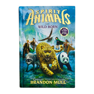 Brandon Mull Book, Spirit Animals, Wild Born, Series #1, by Brandon Mull Brandon Mull Book, Spirit Animals, Wild Born, Series #1, by Brandon Mull