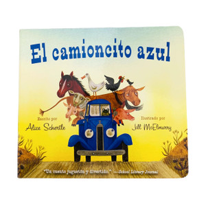 Alice Schertle and Jill McElmurry Book, El Camioncito Azul, by Alice Schertle and Jill McElmurry Alice Schertle and Jill McElmurry Book, El Camioncito Azul, by Alice Schertle and Jill McElmurry