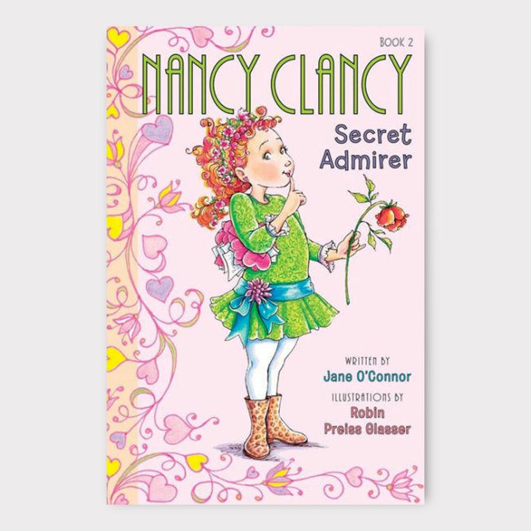 Jane OConnor and Robin Preiss Glasser Book, Fancy Nancy Series #2, Nancy Clancy Secret Admirer, by Jane OConnor and Robin Preiss Glasser, cover