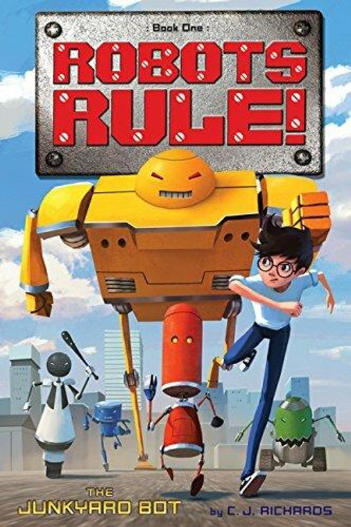 C J Richards and Goro Fujita Book, Robots Rule Series # 1, The Junkyard Bot, by C J Richards and Goro Fujita