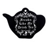 Alchemy England Freaks Like Me Drink Tea Trivet