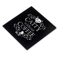 CC8 - Catty Without Coffee Coaster