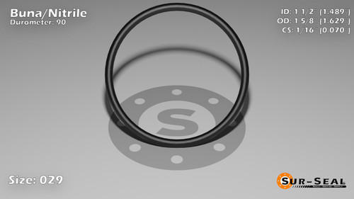 O-Ring, Black BUNA/NBR Nitrile Size: 029, Durometer: 90 Nominal Dimensions: Inner Diameter: 1 22/45(1.489) Inches (3.78206Cm), Outer Diameter: 1 39/62(1.629) Inches (4.13766Cm), Cross Section: 4/57(0.07) Inches (1.78mm) Part Number: OR90BLKBUN029