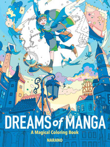 Dreams of Manga Coloring Book by Narano