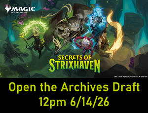*Pre-Registration* Secrets of Strixhaven Draft Open the Archive 12pm 6/14/26